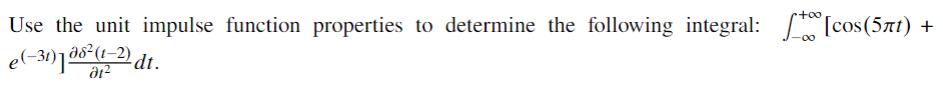 Solved Use the unit impulse function properties to determine | Chegg.com