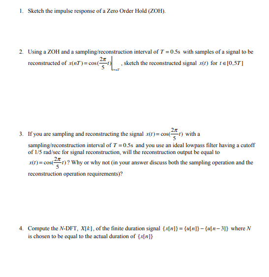 Solved 1. Sketch the impulse response of a Zero Order Hold | Chegg.com