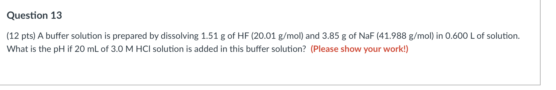 Solved Question 13 (12 pts) A buffer solution is prepared by | Chegg.com