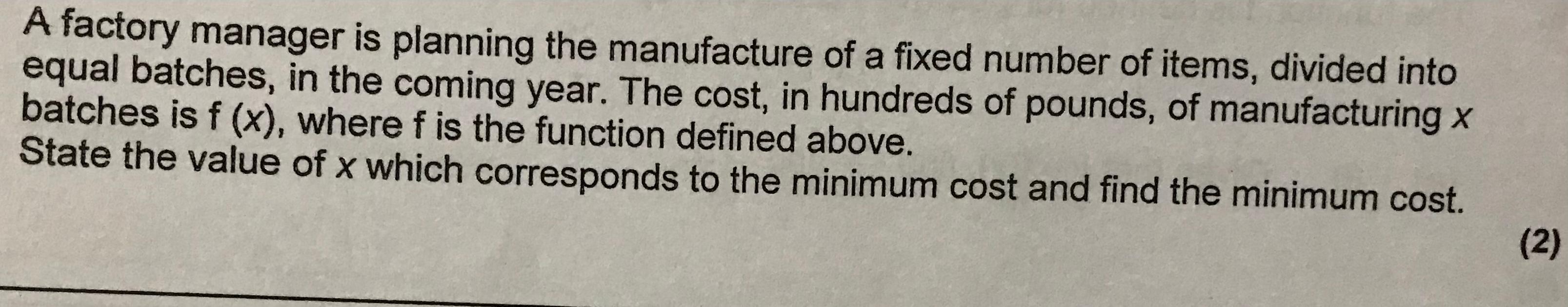 Solved A factory manager is planning the manufacture of a | Chegg.com