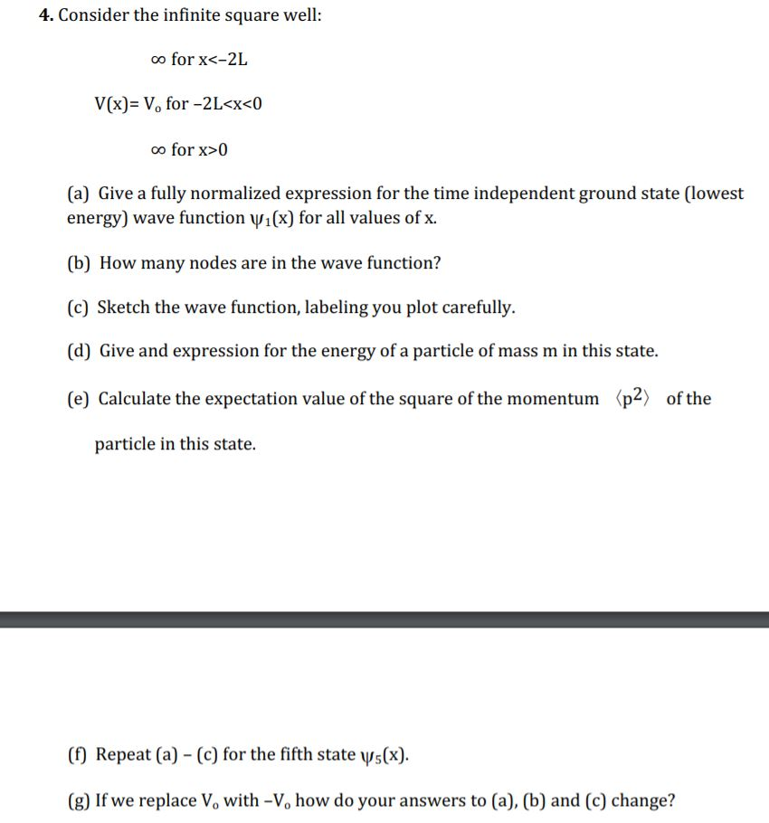 Solved 4. Consider the infinite square well oo for x