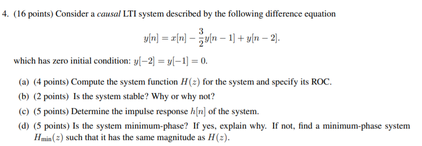 Solved 4. (16 Points) Consider A Causal LTI System Described | Chegg.com