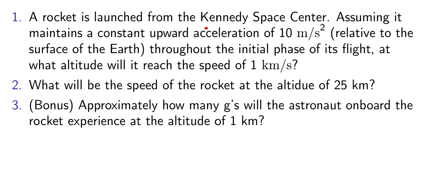 1. A rocket is launched from the Kennedy Space
