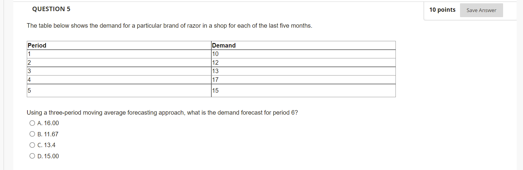 Solved QUESTION 5 10 points Save Answer The table below | Chegg.com