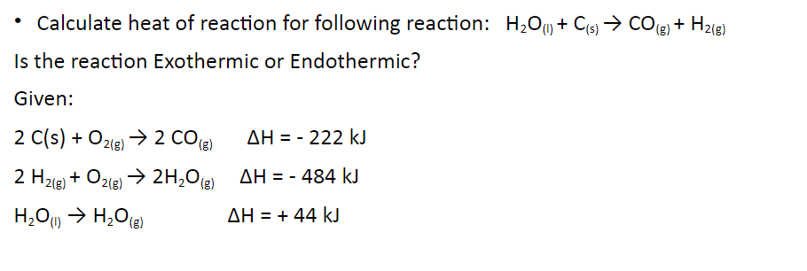 Solved • Calculate heat of reaction for following reaction: | Chegg.com