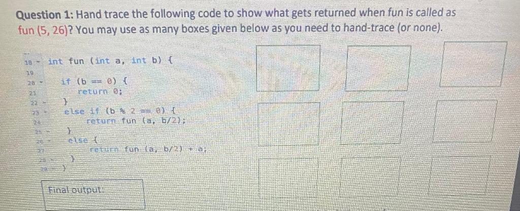 Solved Question 1: Hand trace the following code to show | Chegg.com