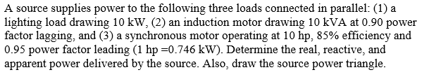 Solved A Source Supplies Power To The Following Three Loads | Chegg.com