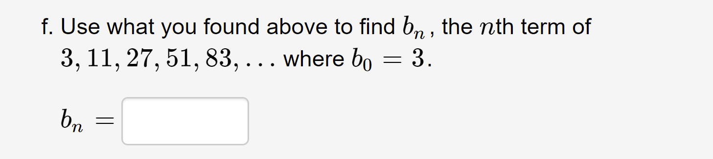 Solved F. Use What You Found Above To Find Bn, The Nth Term | Chegg.com