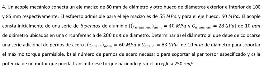 4. Un acople mecánico conecta un eje macizo de \( 80 \mathrm{~mm} \) de diámetro y otro hueco de diámetros exterior e interio