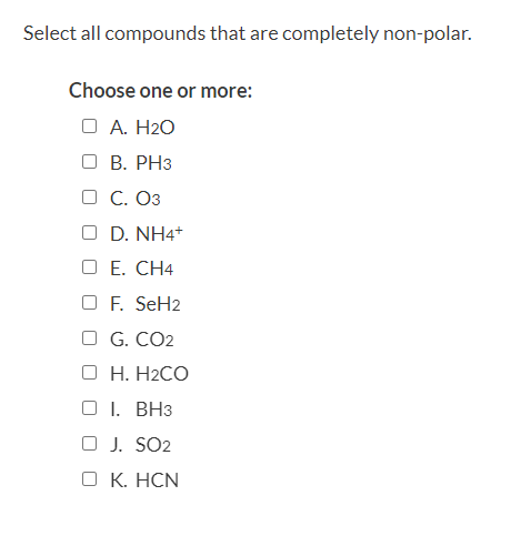 Solved Select all compounds that are completely non-polar. | Chegg.com