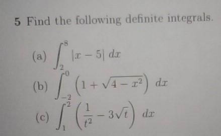 Solved 5 Find The Following Definite Integrals. (a) | Chegg.com