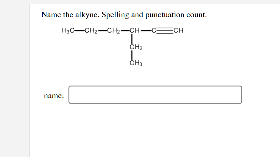 solved-name-the-alkyne-spelling-and-punctuation-count-chegg