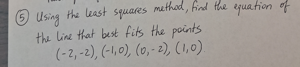 Solved (5) Using the least squares method, find the equation | Chegg.com