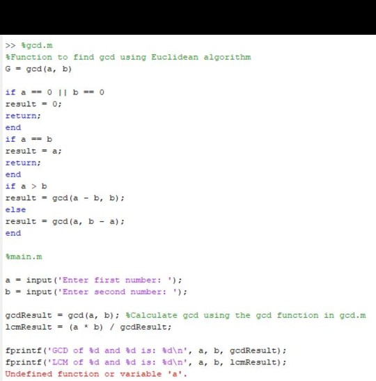 Solved %Function to find gcd using Euclidean algorithm G-gcd | Chegg.com