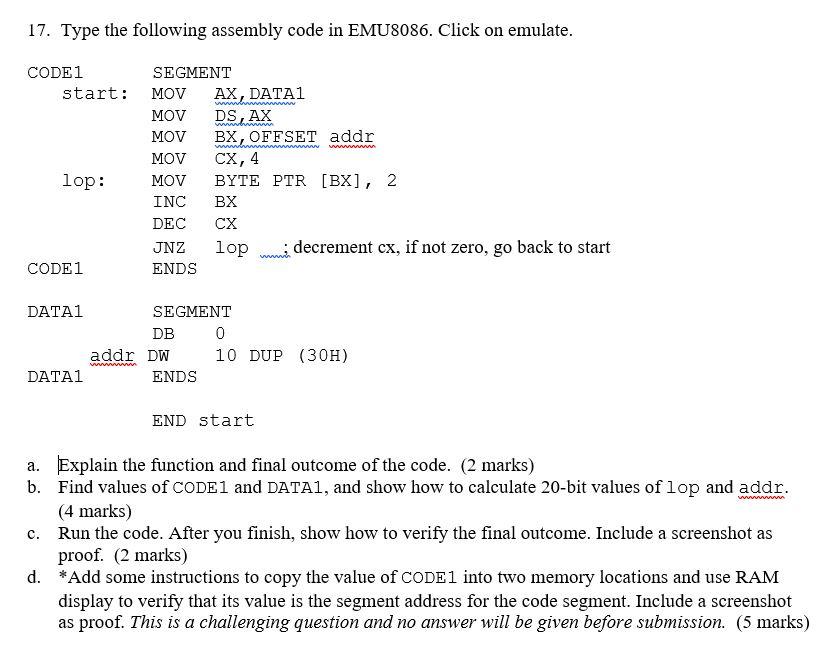 Solved 17. Type the following assembly code in EMU8086. | Chegg.com