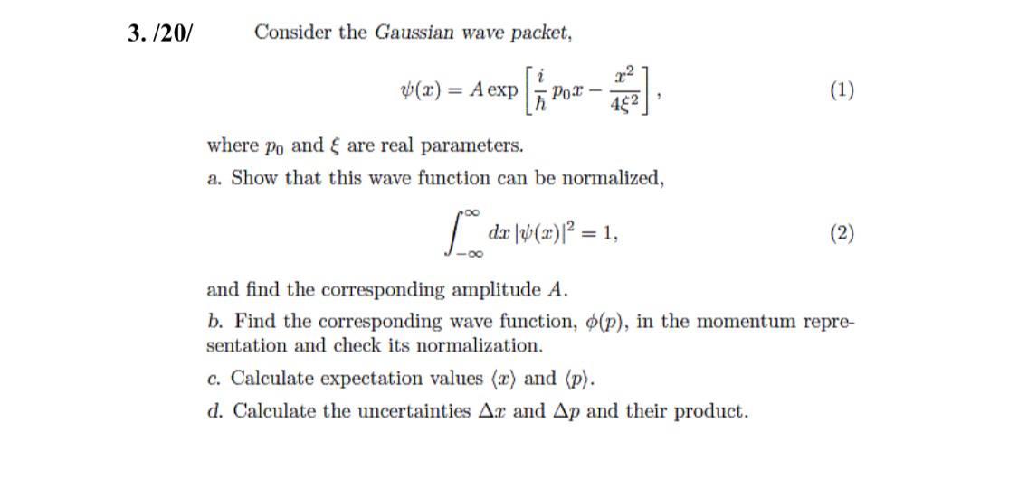 3./20/ Consider the Gaussian wave packet, 22 (x) = A | Chegg.com