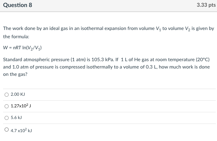 Solved Question 8 3.33 pts The work done by an ideal gas in | Chegg.com