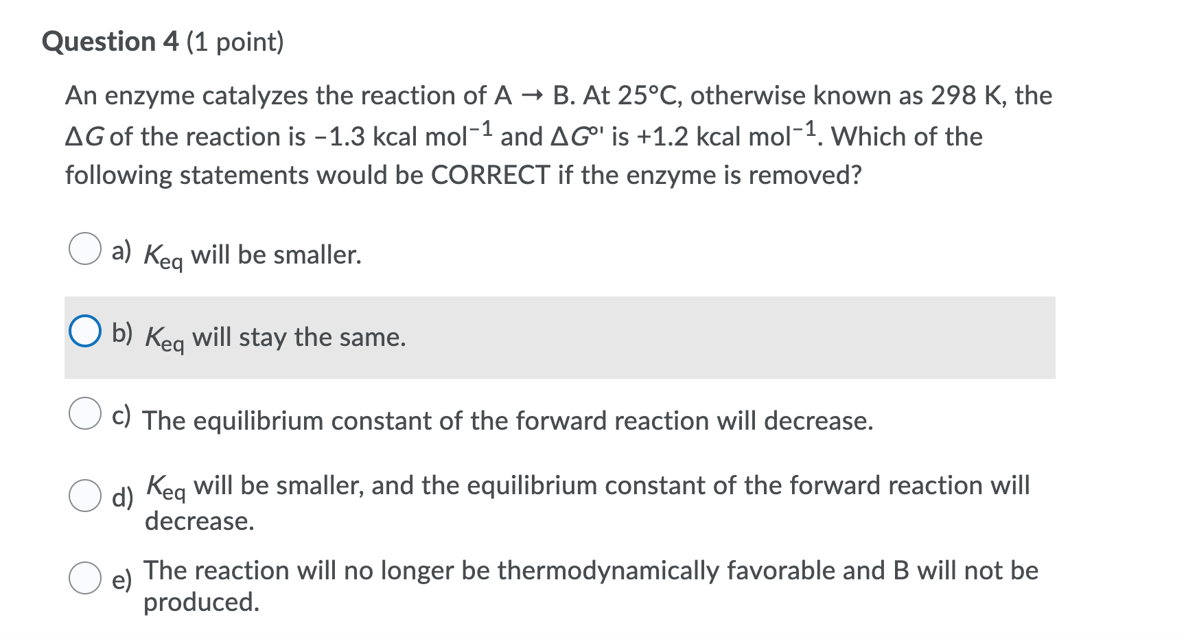 Solved Question 4 (1 point) An enzyme catalyzes the reaction | Chegg.com