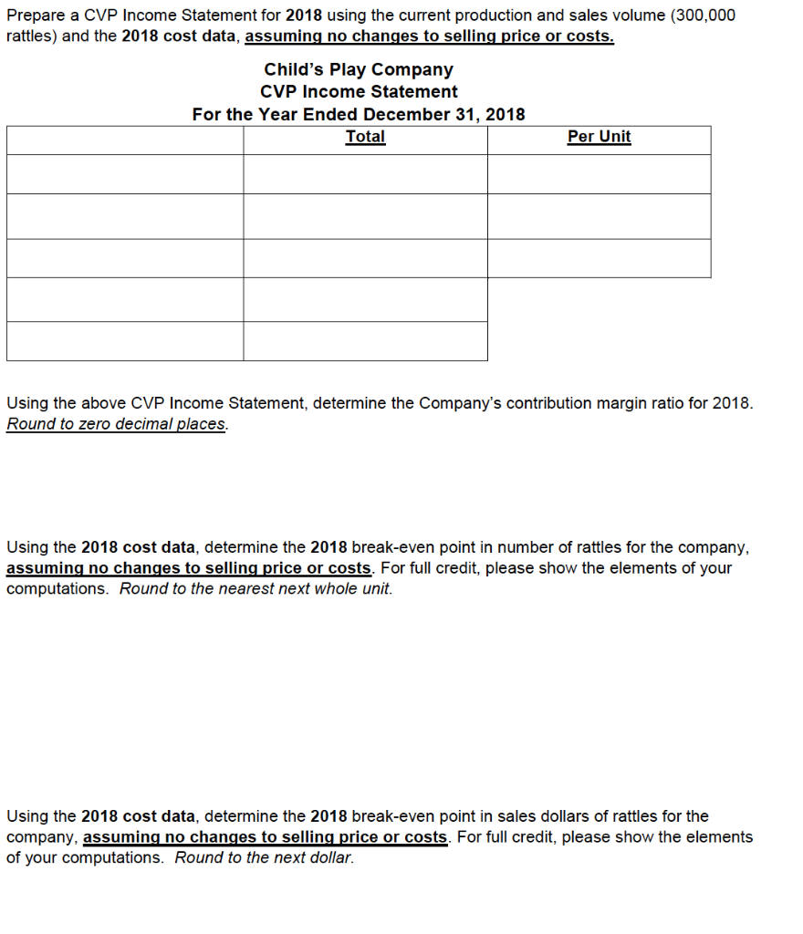 Solved Prepare a CVP Income Statement for 2018 using the | Chegg.com