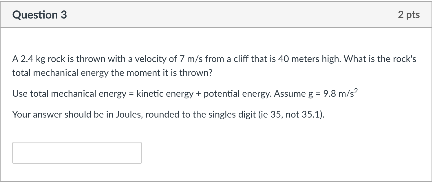 Solved Question 3 2 pts A 2.4 kg rock is thrown with a | Chegg.com
