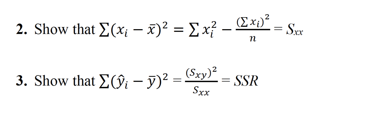 Solved (Exi)? 2. Show that {(xi – )2 = { x} - = Sxx n 3. | Chegg.com