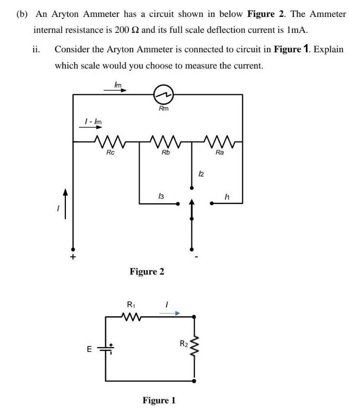 Solved (b) An Aryton Ammeter has a circuit shown in below