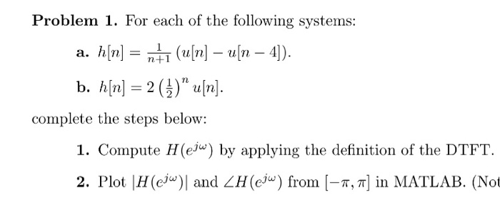 Solved Problem 1. For Each Of The Following Systems: B, H[n] | Chegg.com