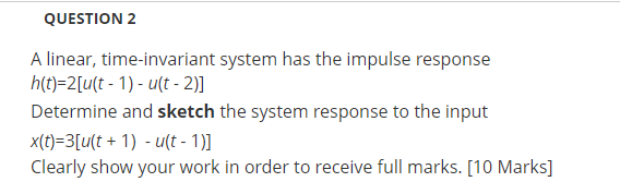 Solved QUESTION 2 System Has The Impulse Response A Linear, | Chegg.com