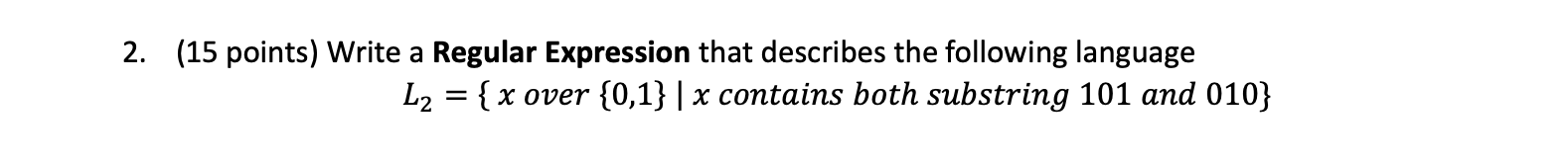Solved (15 points) Write a Regular Expression that describes | Chegg.com