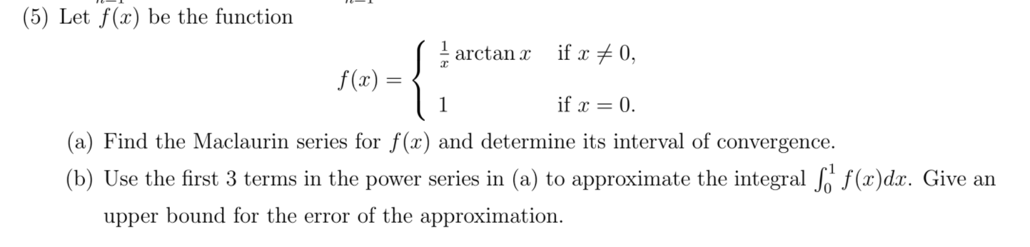 Solved (5) Let f(x) be the function arctan x if x # 0, f(x) | Chegg.com