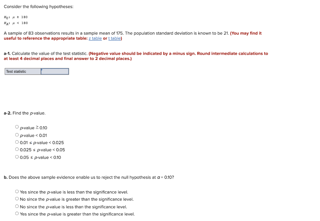 Solved Consider the following hypotheses: HO: 180 HA: μ < | Chegg.com