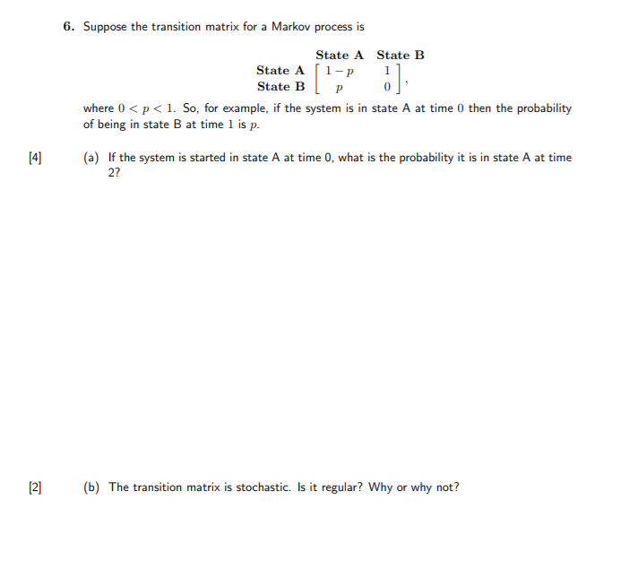 Solved 6. Suppose the transition matrix for a Markov process | Chegg.com