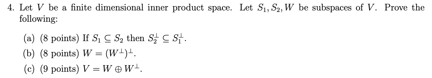 Solved 4. Let V be a finite dimensional inner product space. | Chegg.com
