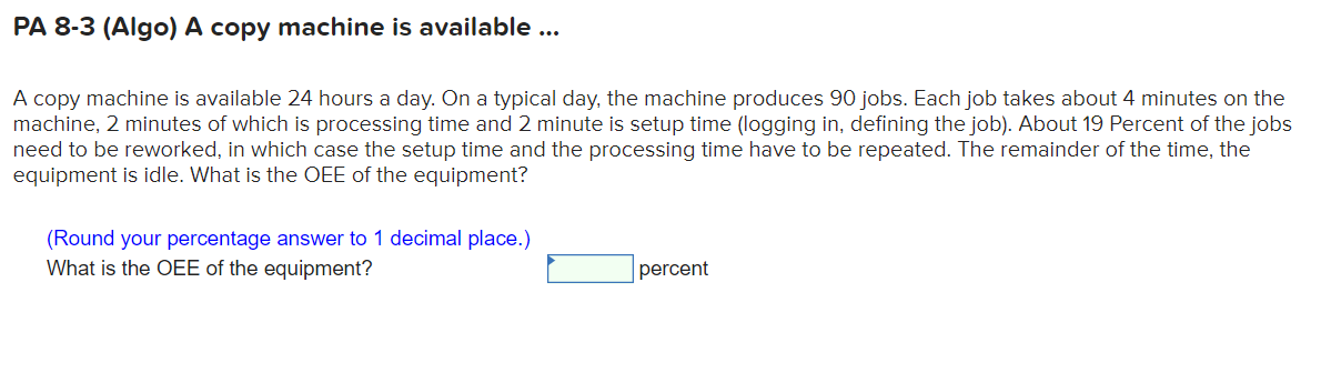 Solved PA 8-3 (Algo) A copy machine is available ... A copy | Chegg.com