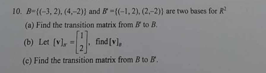 Solved 10. B ((-3, 2), (4,-2)) And B ((-1,2), (2,-2)) Are | Chegg.com