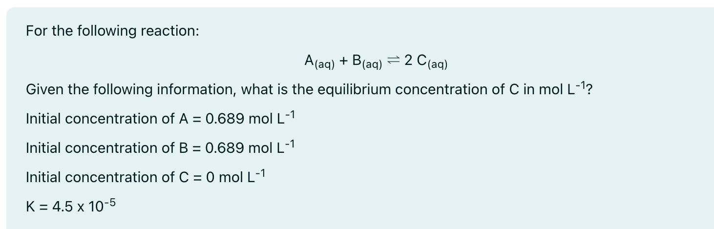 Solved For The Following Reaction:A(aq)+B(aq)⇌2C(aq)Given | Chegg.com