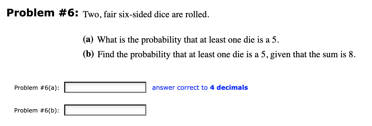 Two 6-sided dice are rolled. What is the probability that at least one of  the dice shows a 1? – Finite Mathematics