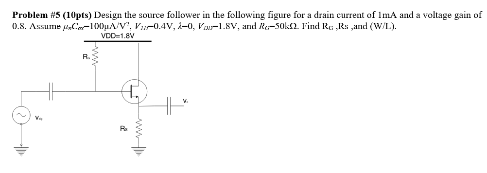Source Follows Load Solved Problem #5 (10pts) Design the source follower in the | Chegg.com