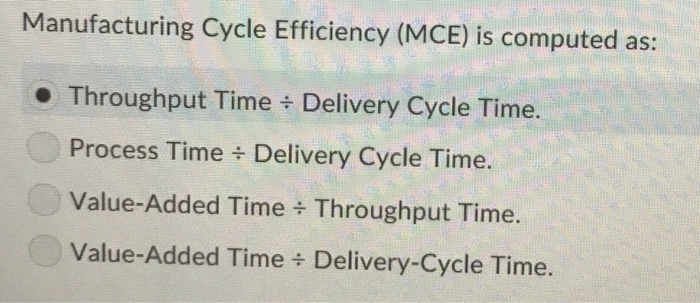 solved-manufacturing-cycle-efficiency-mce-is-computed-as-chegg