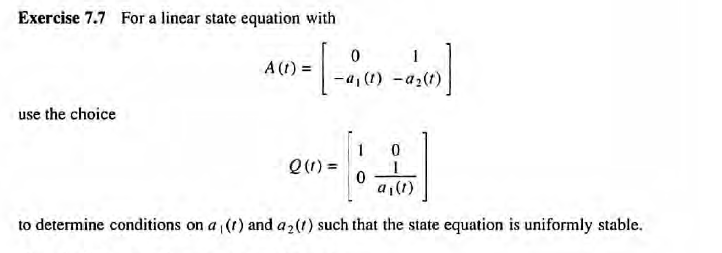 Solved Exercise 7.7 For a linear state equation with A(1) = | Chegg.com