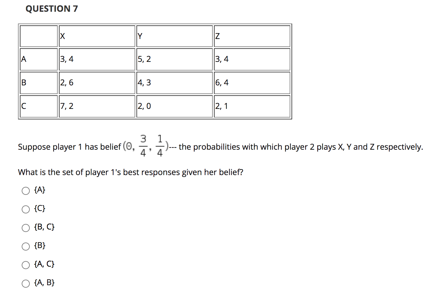 Solved Question 7 X Y Iz A 3 4 5 2 3 4 B 2 6 4 3 6 4 Is 7 Chegg Com