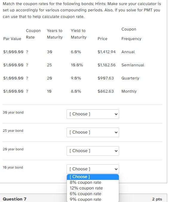 Solved Match the coupon rates for the following bonds;