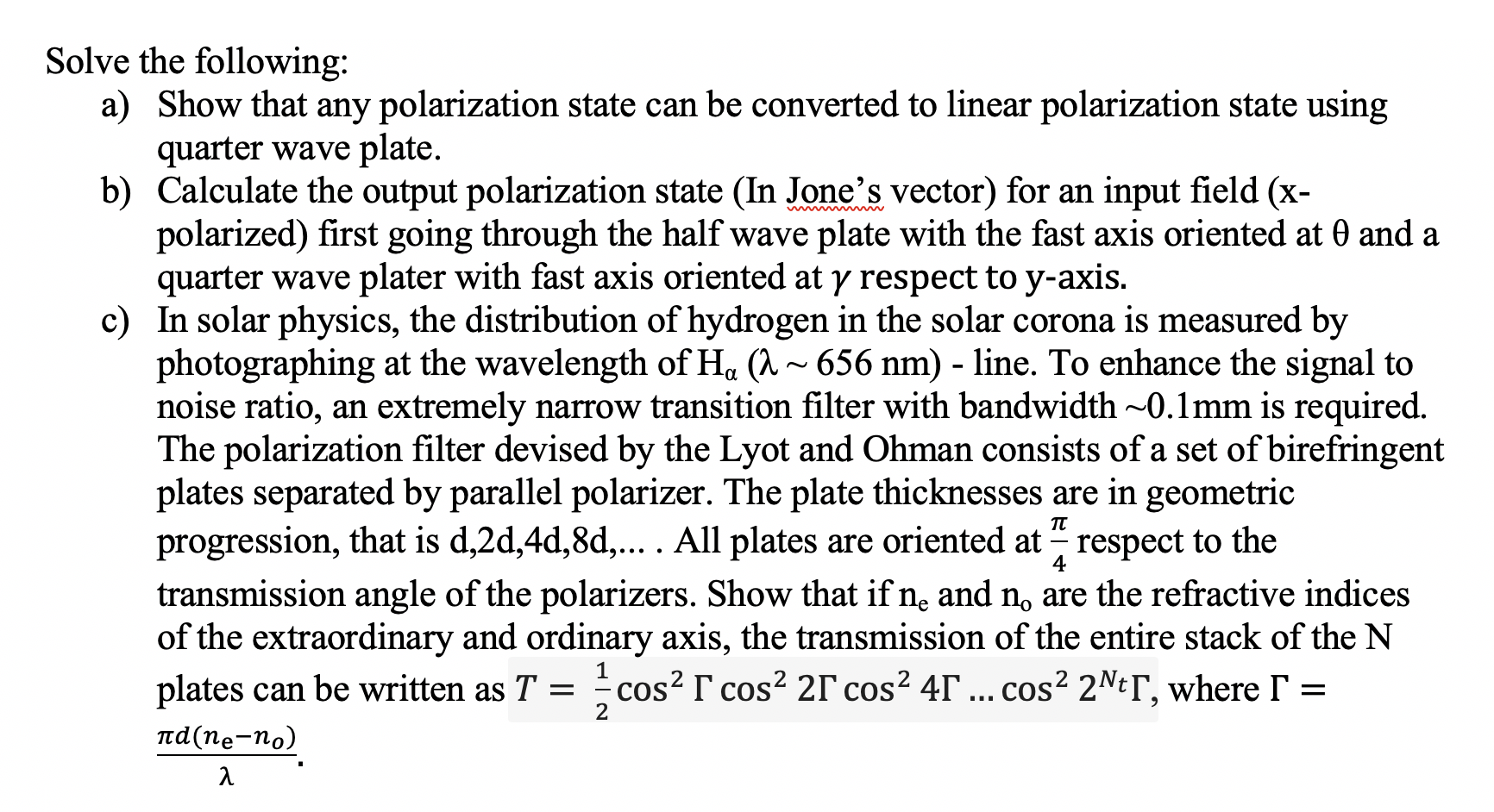 Solved Solve The Following: A) Show That Any Polarization | Chegg.com