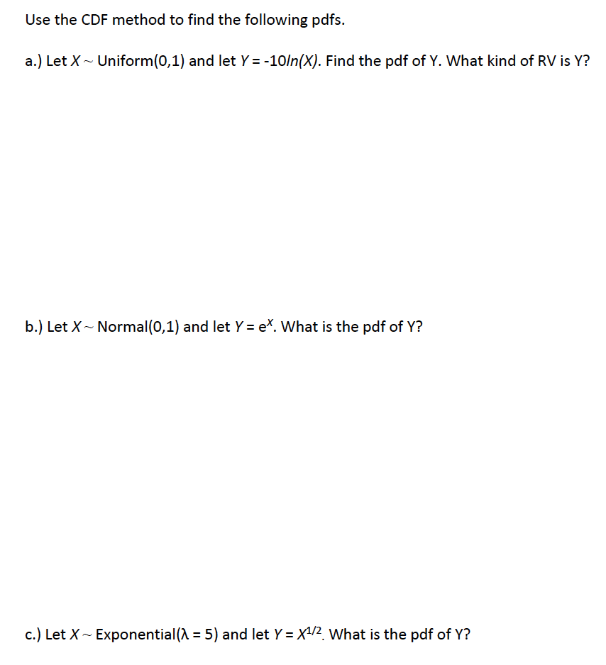Solved Use The CDF Method To Find The Following Pdfs A Chegg