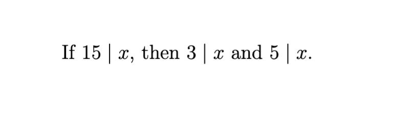 Solved If 15∣x, then 3∣x and 5∣x. | Chegg.com