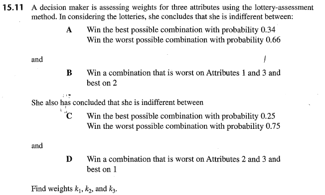 15.11 A decision maker is assessing weights for three | Chegg.com