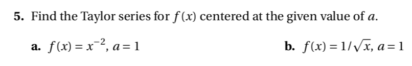 Solved Find the Taylor series for (x) centered at the given | Chegg.com