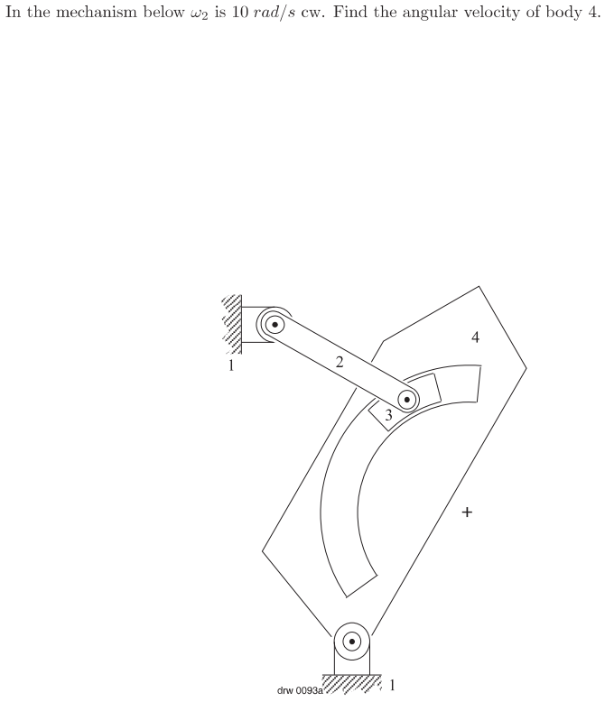 Solved In the mechanism below w2 is 10 rad/s cw. Find the | Chegg.com