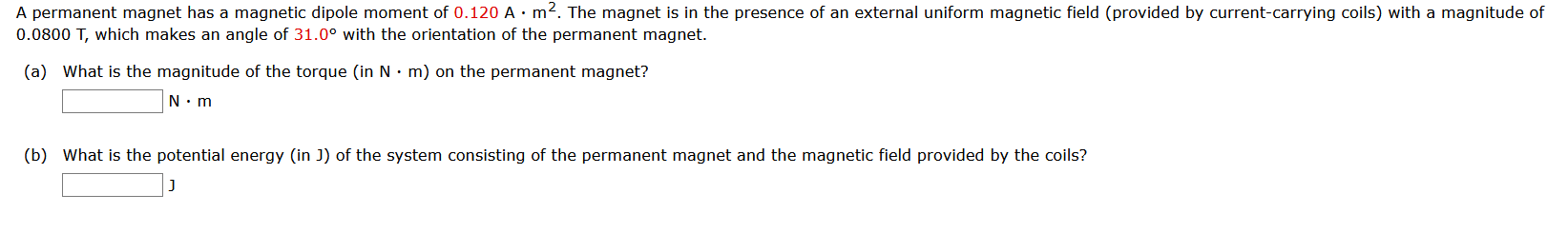 Solved A permanent magnet has a magnetic dipole moment of | Chegg.com