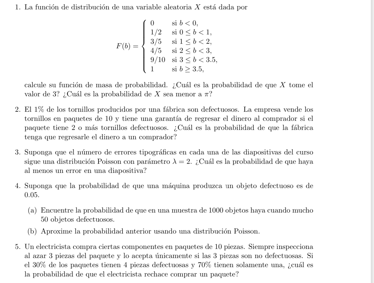 1. La función de distribución de una variable aleatoria \( X \) está dada por \[ F(b)=\left\{\begin{array}{ll} 0 & \text { si